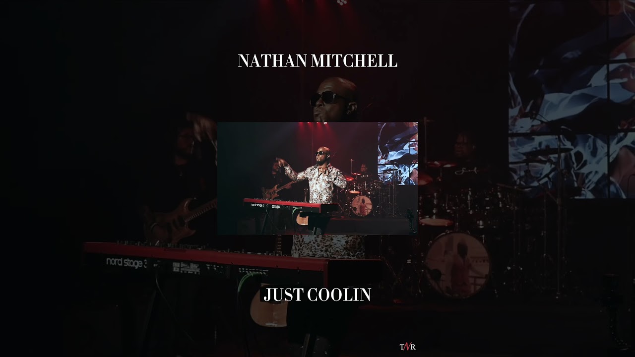 Nathan Mitchell - Just Coolin