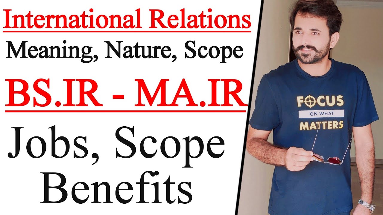 BSIR | International Relations | Scope of BS International Relations in Pakistan  | Scope of BSIR