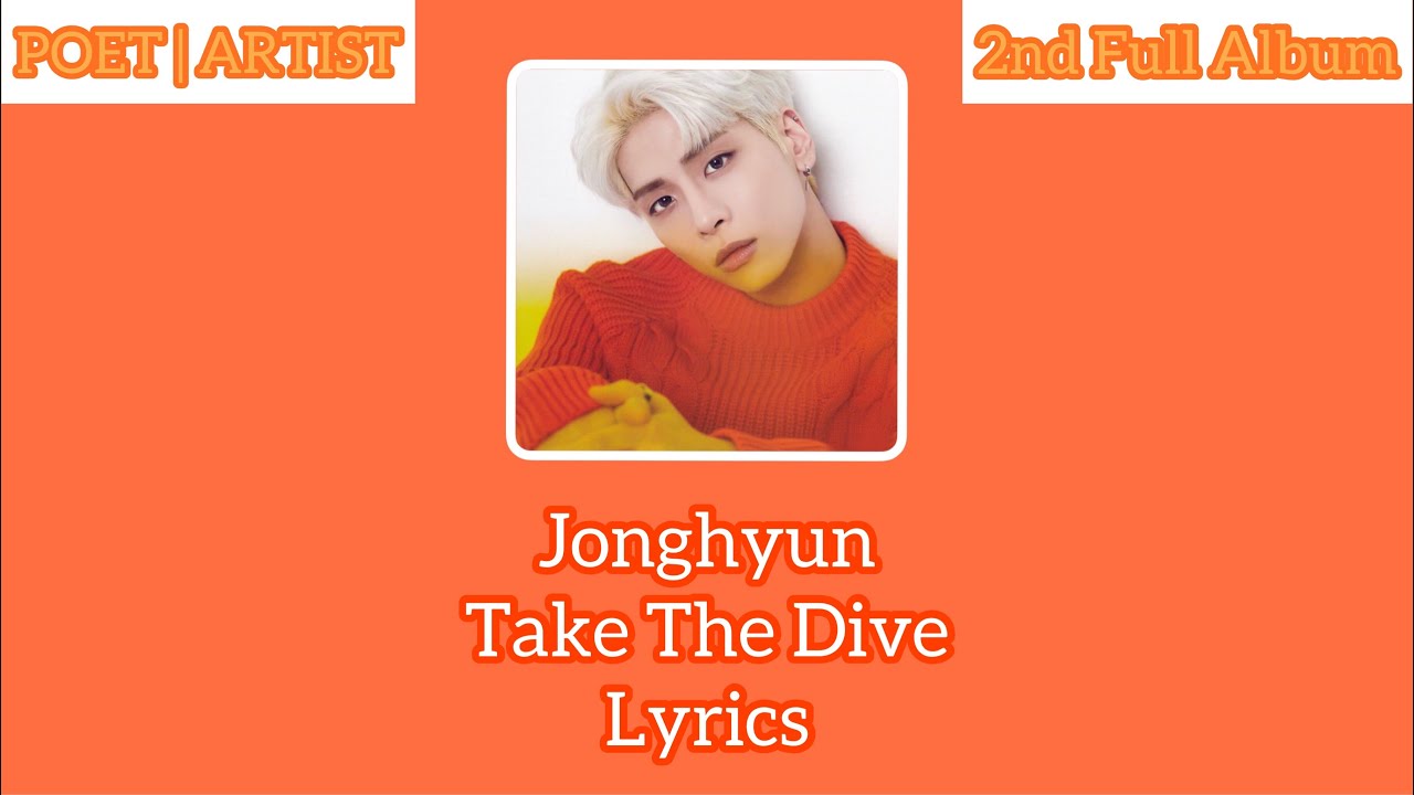 Jonghyun (종현) “Take The Dive” Lyrics (Han|Rom|Eng)