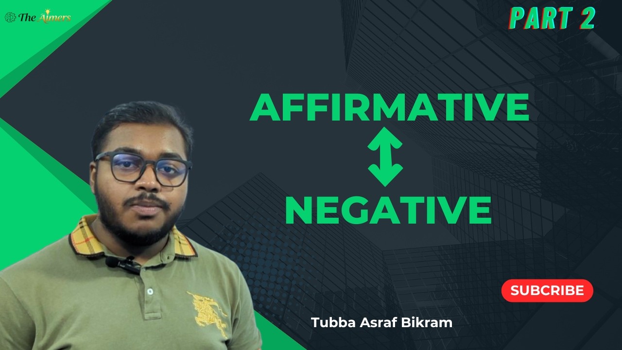 Affirmative ↔ Negative | Changing Sentence | English 2nd Paper |  SSC-2026 | Part 2 | The Aimers
