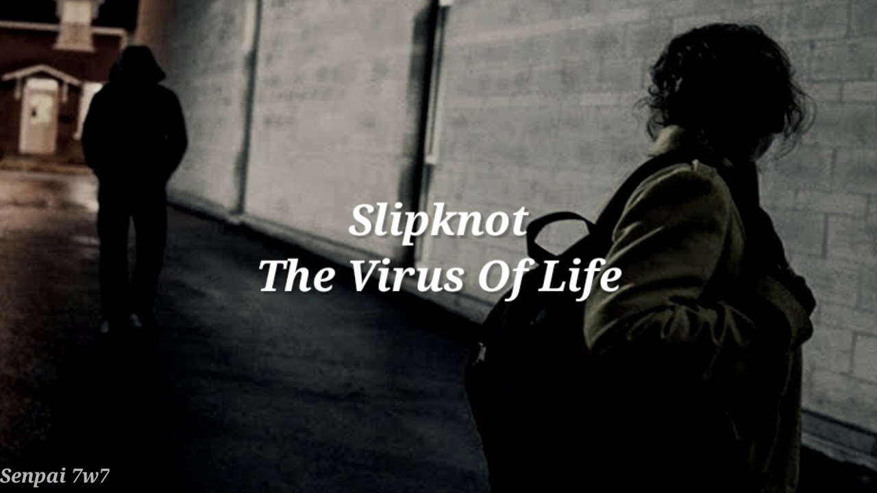 Slipknot - The Virus Of Life //Sub. Español