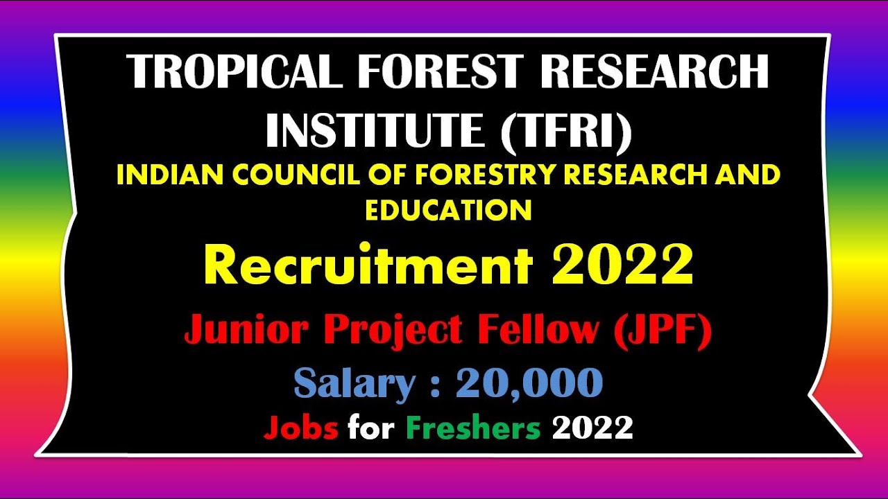 TFRI Recruitment 2022 |Salary : 20,000 pm |Freshers|Jobs 2022| Job Alert | Sarkari Job| Student