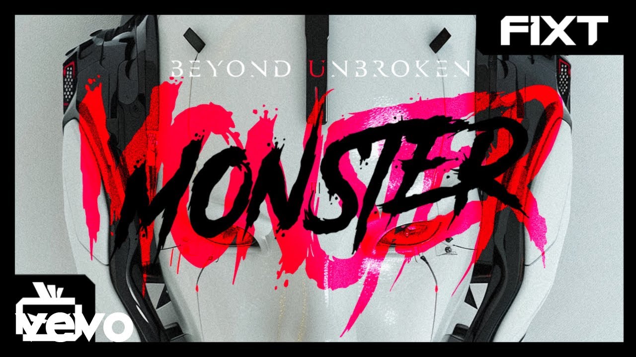 Beyond Unbroken - Monster