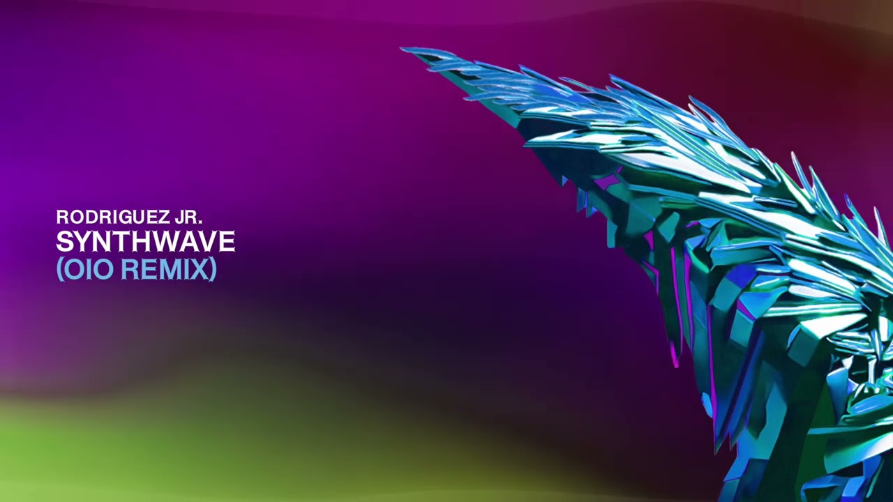 Rodriguez Jr. - Synthwave (OIO Remix)