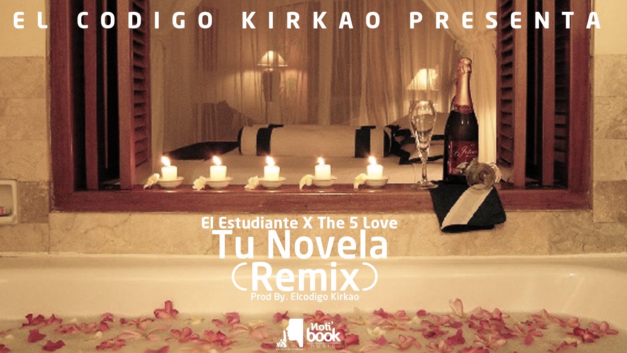 El Estudiante Ft. The 5 Love - Tu Novela (Remix) (Audio)