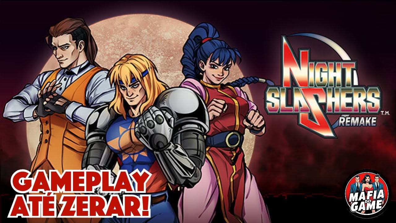 NIGHT SLASHERS REMAKE - Gameplay até ZERAR!