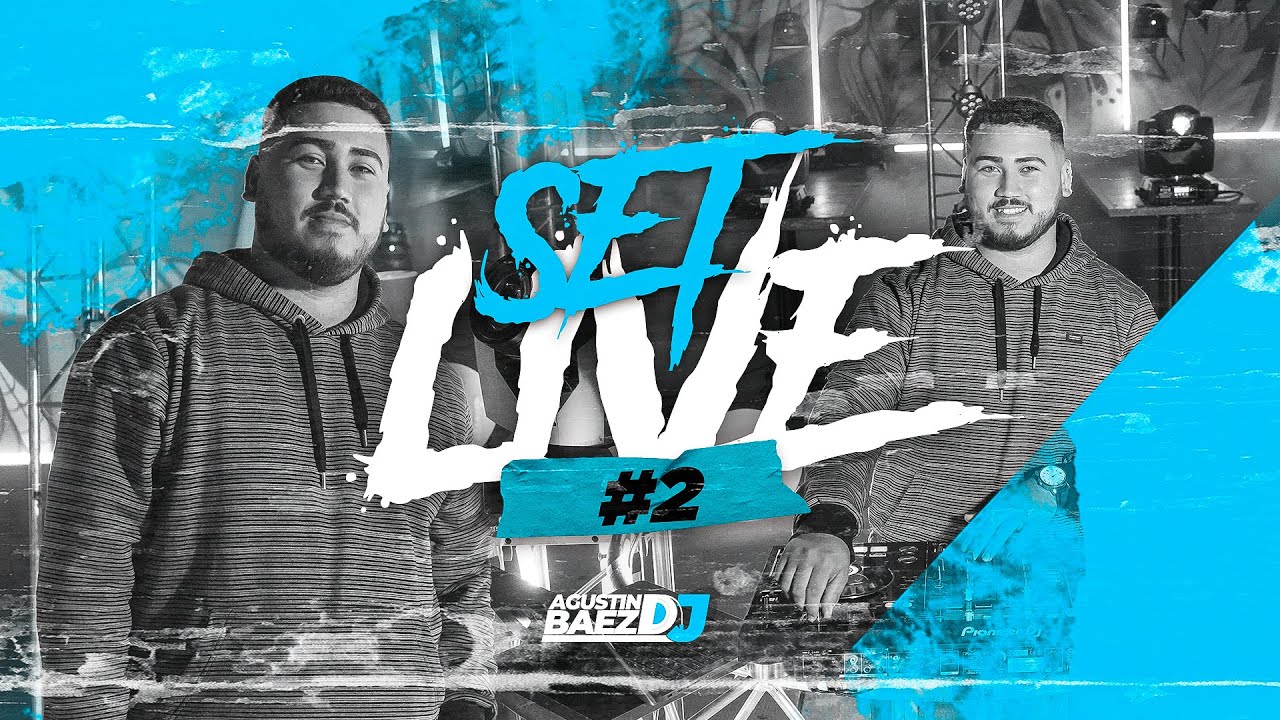 SET LIVE #2 ESPECIAL VERANO 2022 - AGUSTIN BAEZ DJ