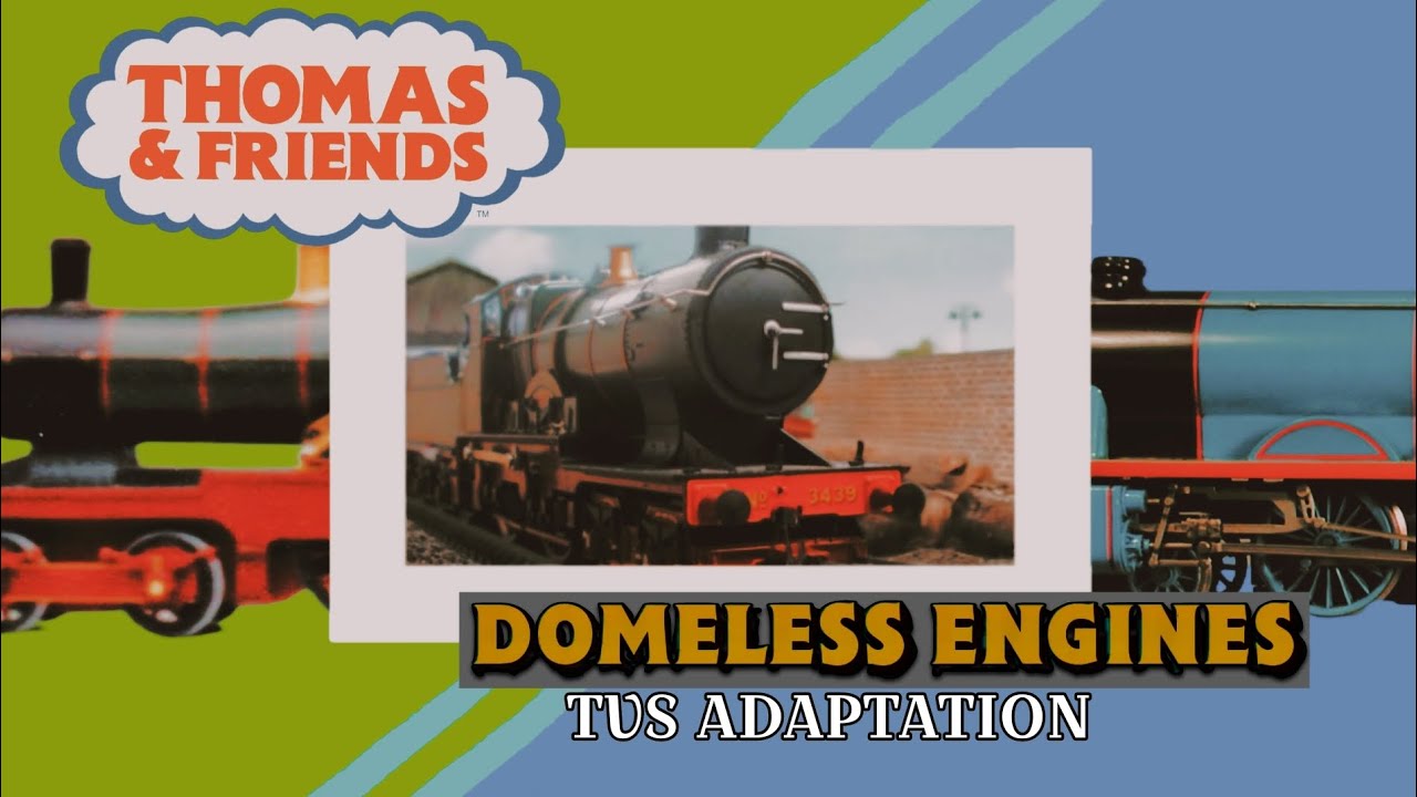 Domeless Engines - S3 Adaptation (TVS Recreation) Thomas & Friends