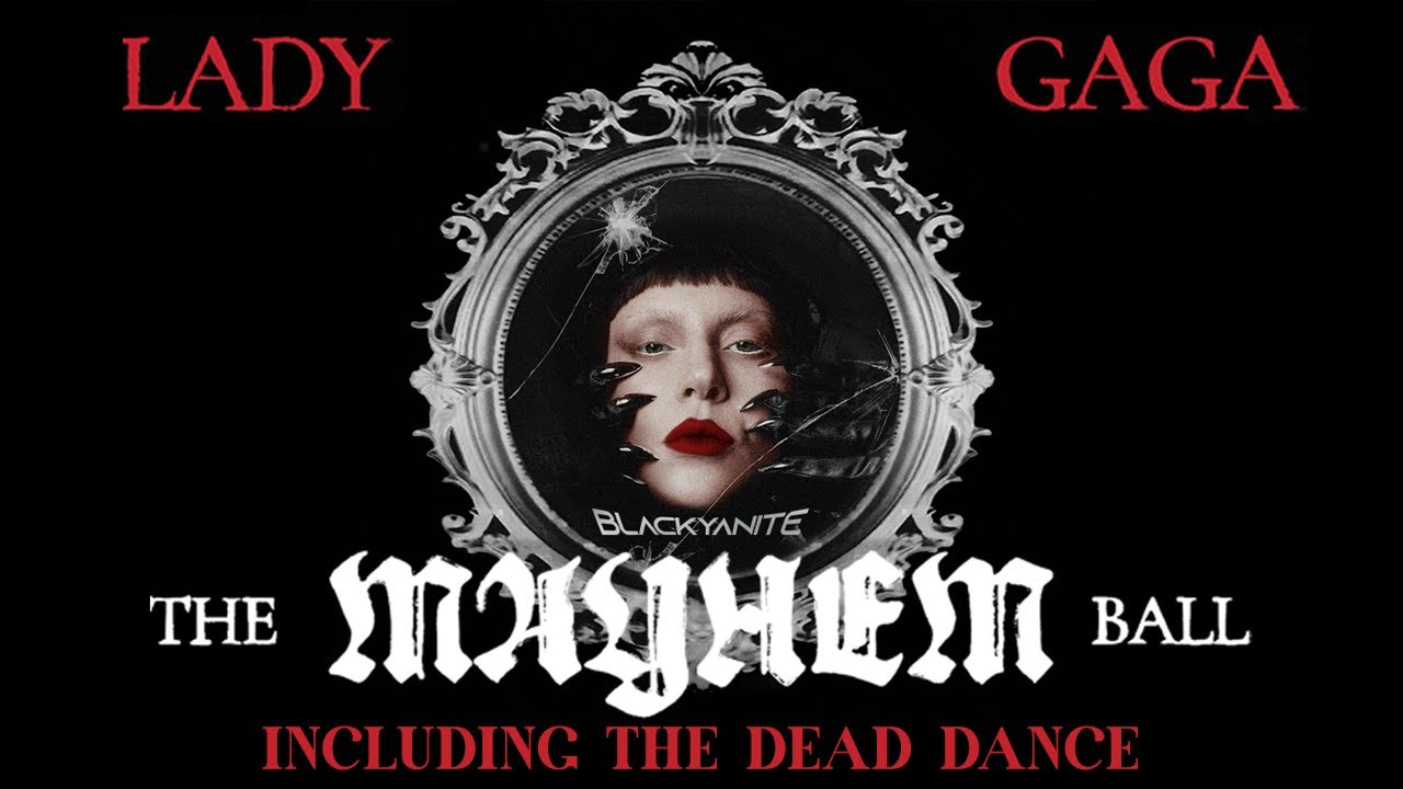 Lady Gaga - The Mayhem Ball Concert Live Studio Version 2.0 (BlacKyanite Mix)