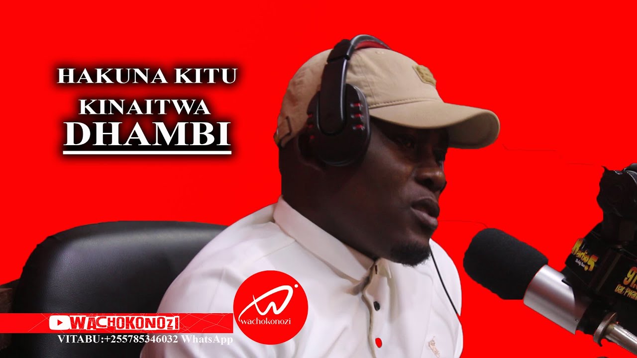 HAKUNA KITU KINAITWA DHAMBI