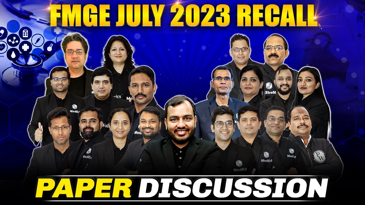 FMGE July 2023 Recall | Paper Discussion | PW MedEd