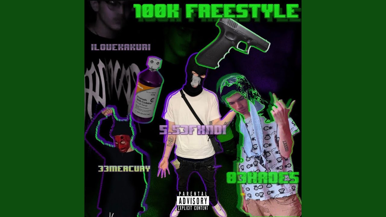 100K FREESTYLE (feat. 33MERCURY, 83HADES & ILOVEKAKURI)