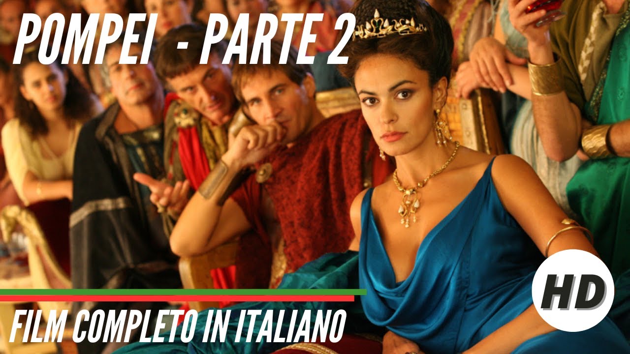 Pompei | HD | Parte II | Storico | Film in Italiano