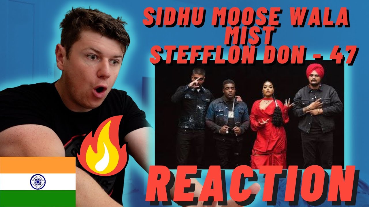 🇮🇳Sidhu Moose Wala x MIST x Steel Banglez x Stefflon Don - 47 - IRISH REACTION