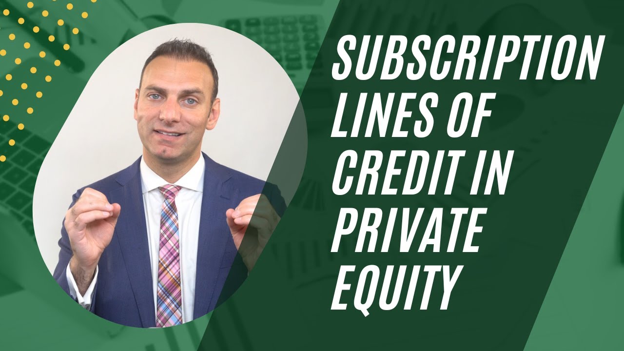 Subscription Lines of Credit in Private Equity