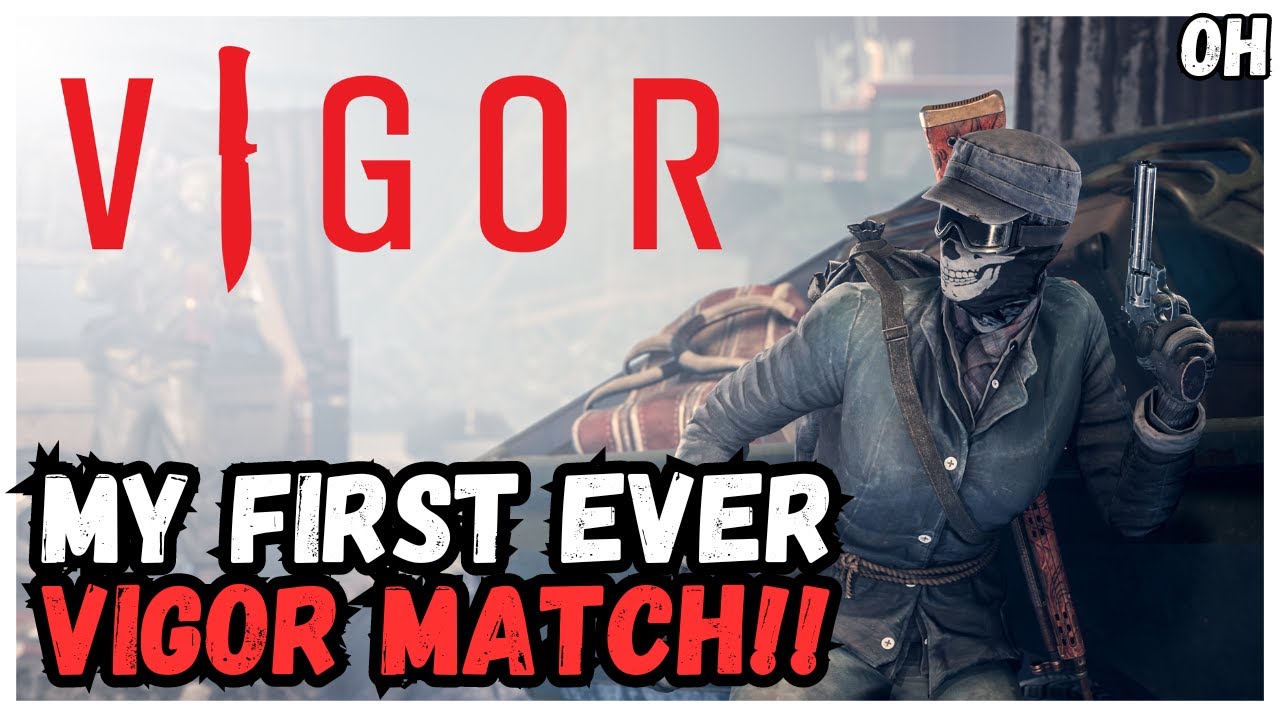 My First EVER Vigor Match! Vigor!