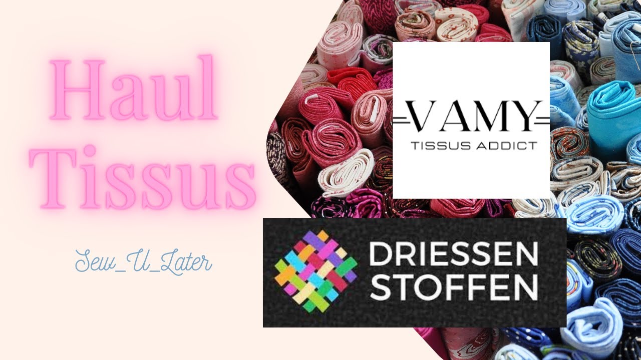 Haul Tissus Driessenstoffen / Vamy tissusaddict