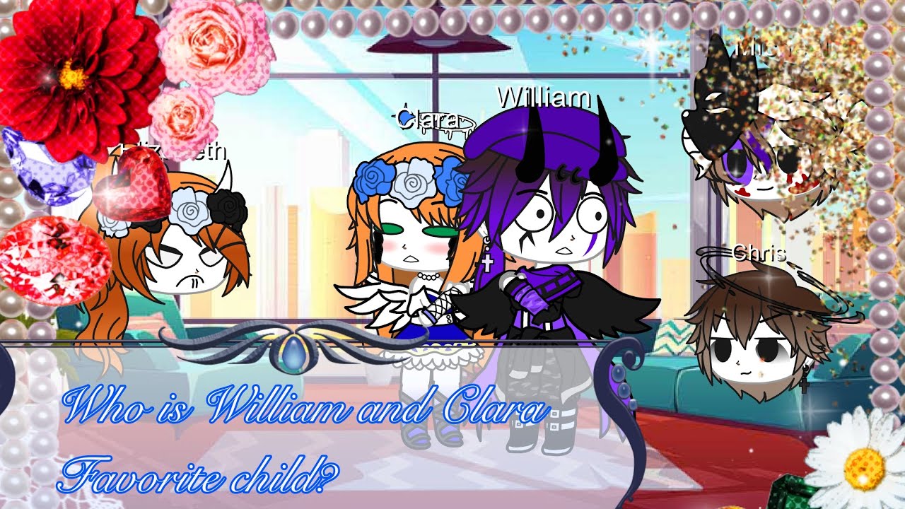 //Who is William and Clara Favorite Child//GC Afton Family//