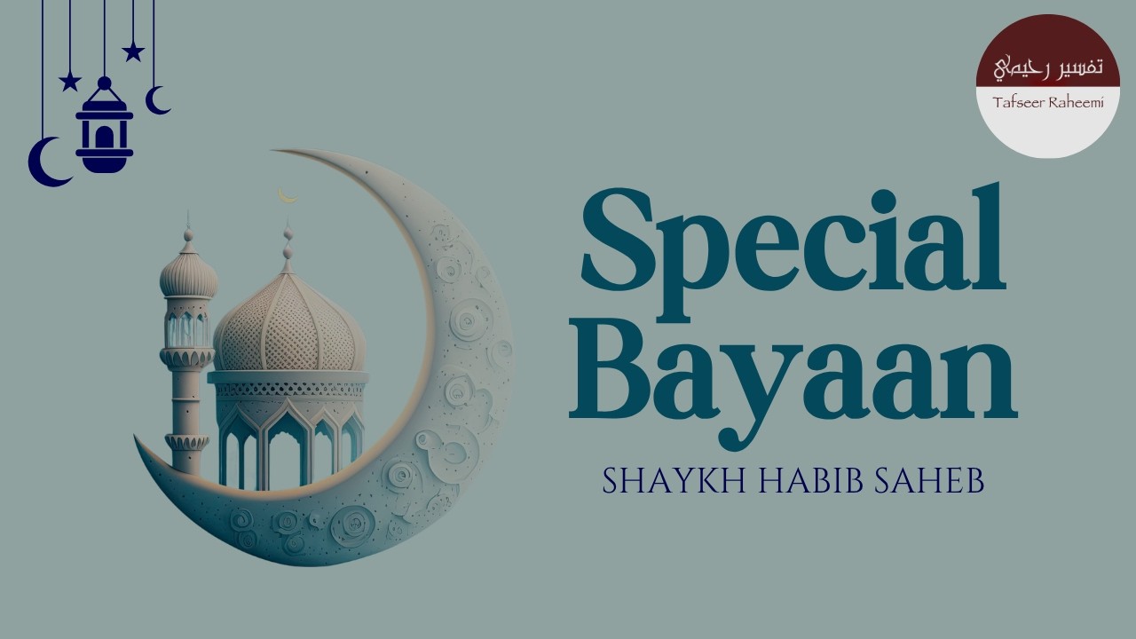 Bayan by Shaykh Habib saheb