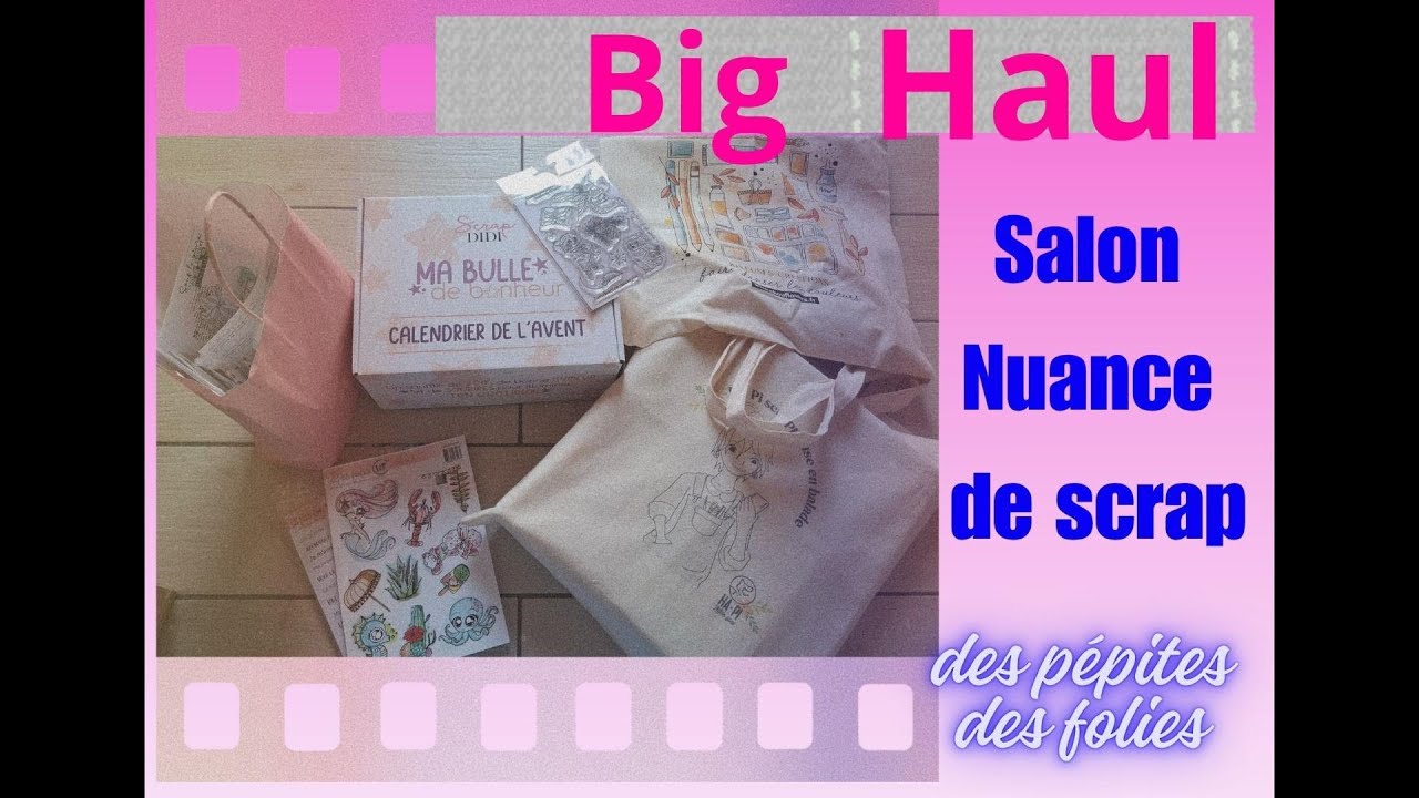 Big Haul - retour du salon Nuance de scrap - des pépites