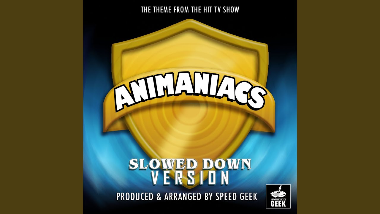 Animaniacs Main Theme (From 