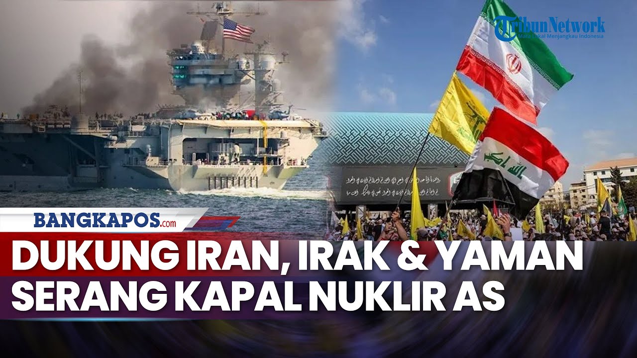 Dukung Iran di Irak dan Yaman Siap Serang Kapal Nuklir AS