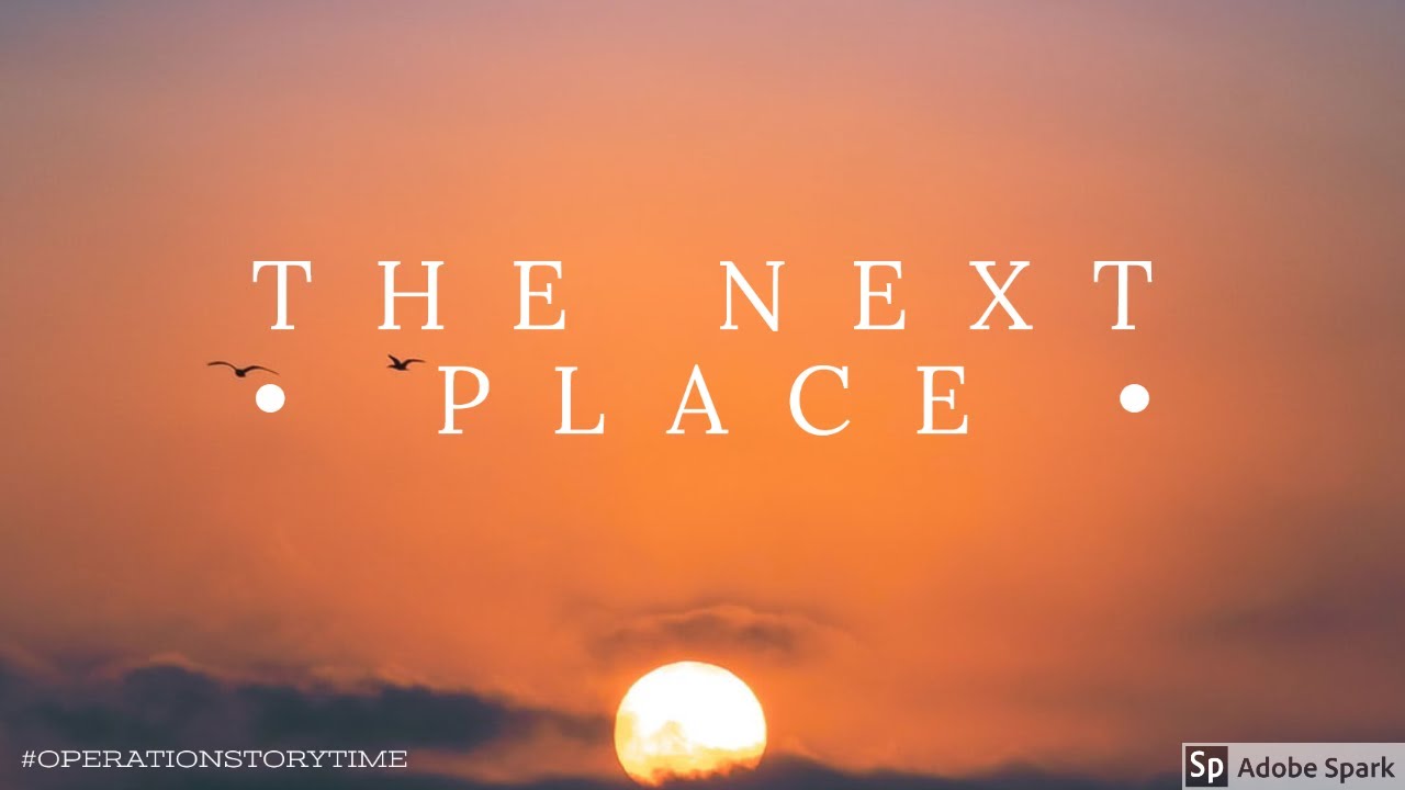 The Next Place by Warren Hanson - Operation Storytime