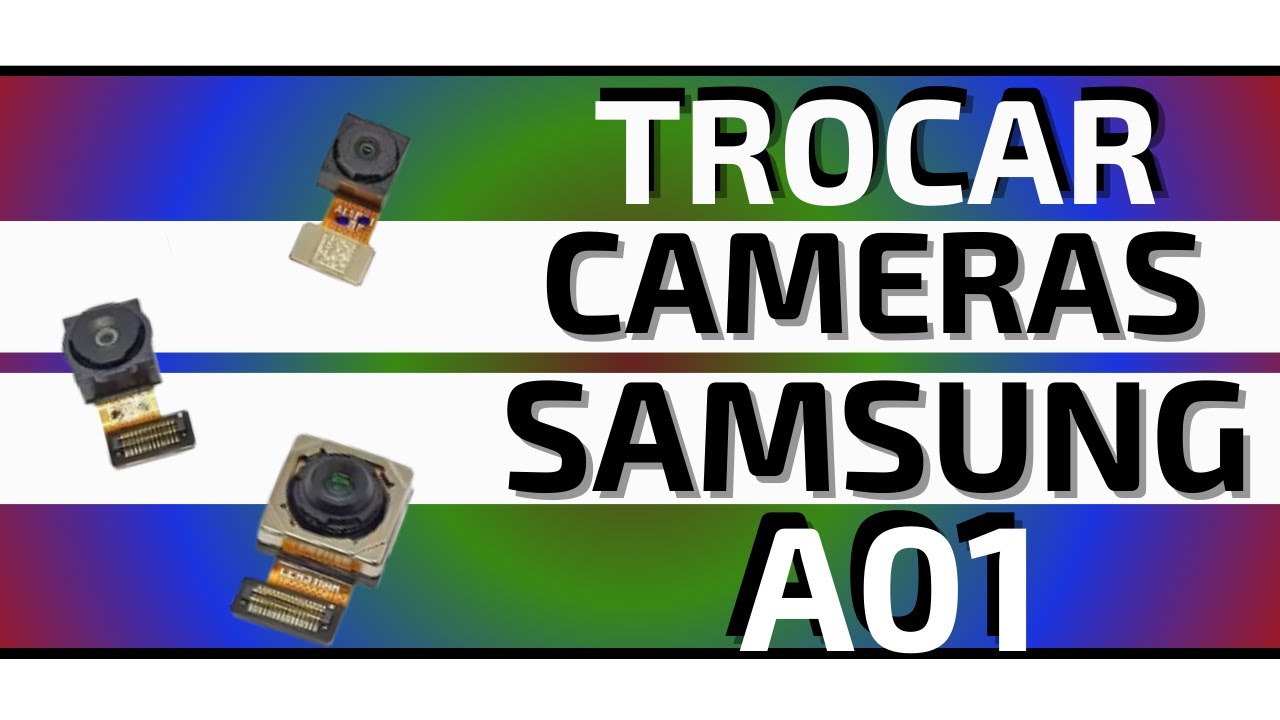[ Samsung A01 A015 ] Como Trocar Camera Frontal Traseiras How to Change Front Rear Camera