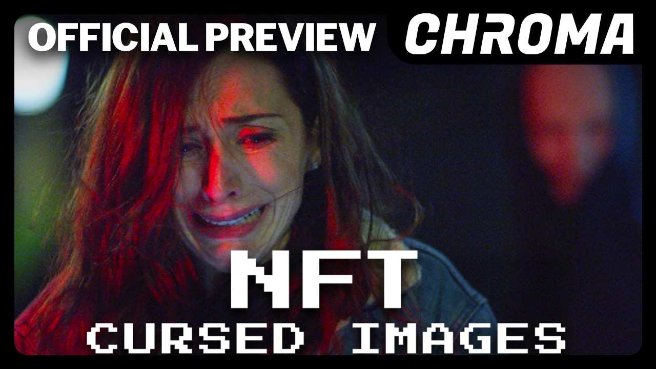 NFT: Cursed Images | Official Preview | Chroma
