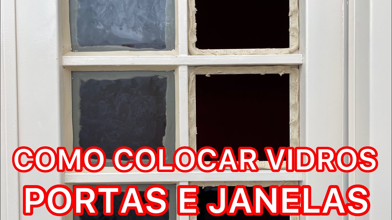 COMO COLOCAR VIDROS EM PORTAS E JANELAS -TÉCNICAS DE VIDRACEIROS