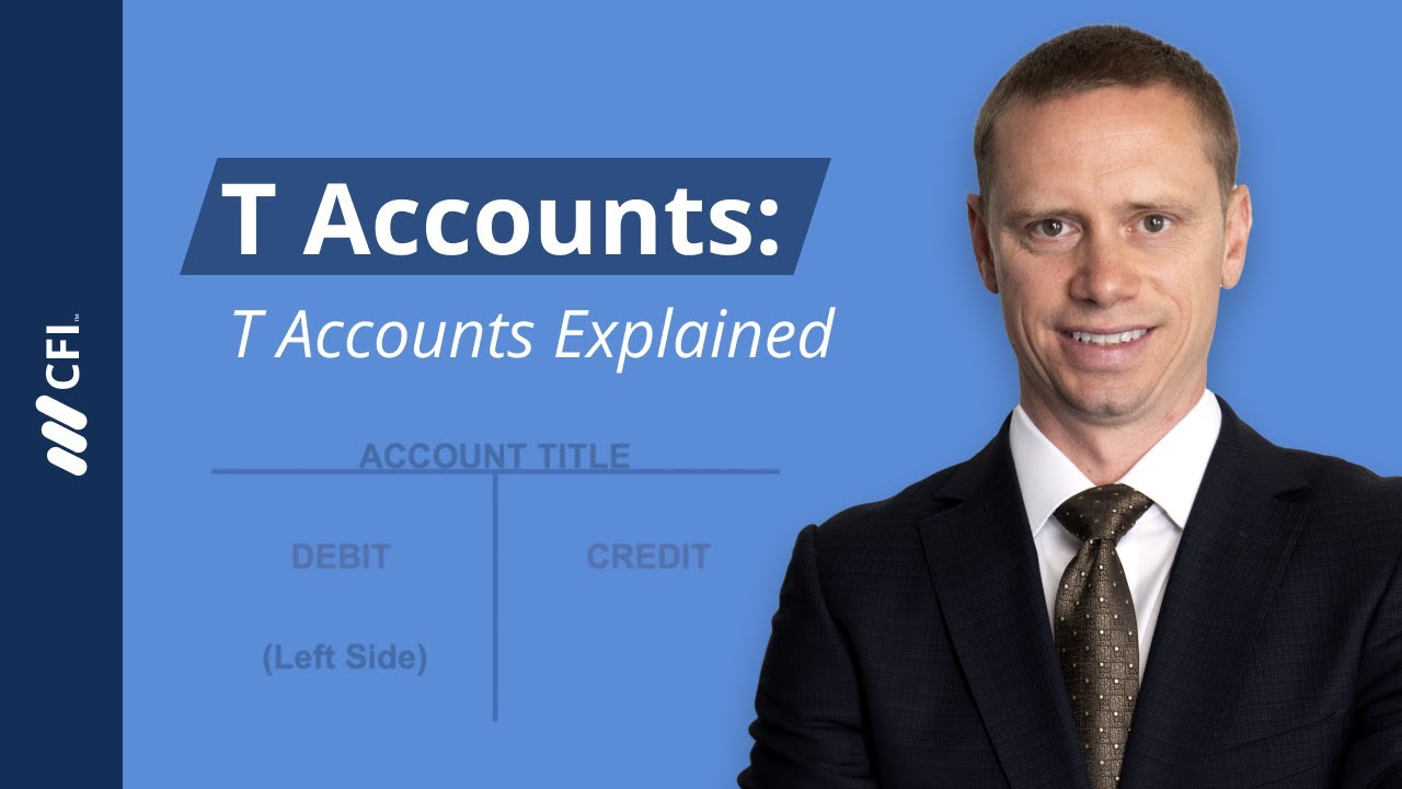T Accounts Explained [Accounting]