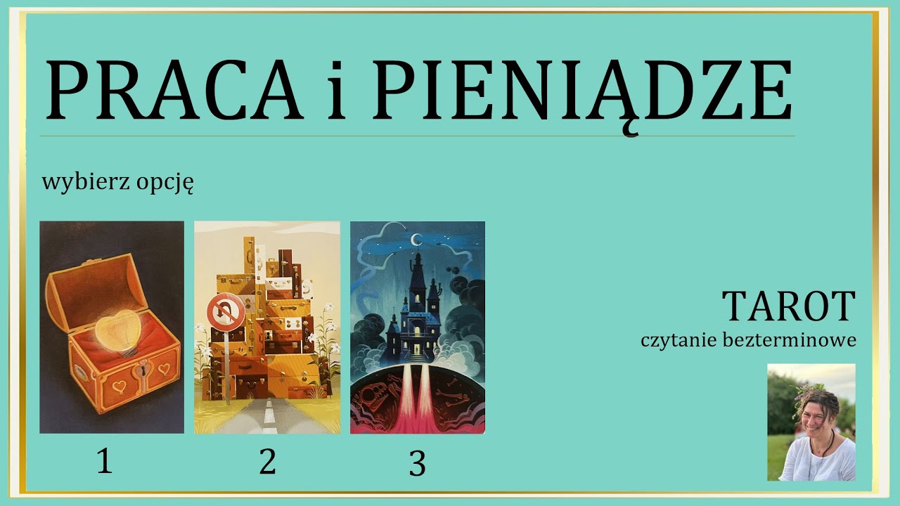 PRACA i PIENIĄDZE Czytanie bezterminowe. Wybierz kartę. TAROT Wsp&oacute;łczesna Szeptucha #tarot