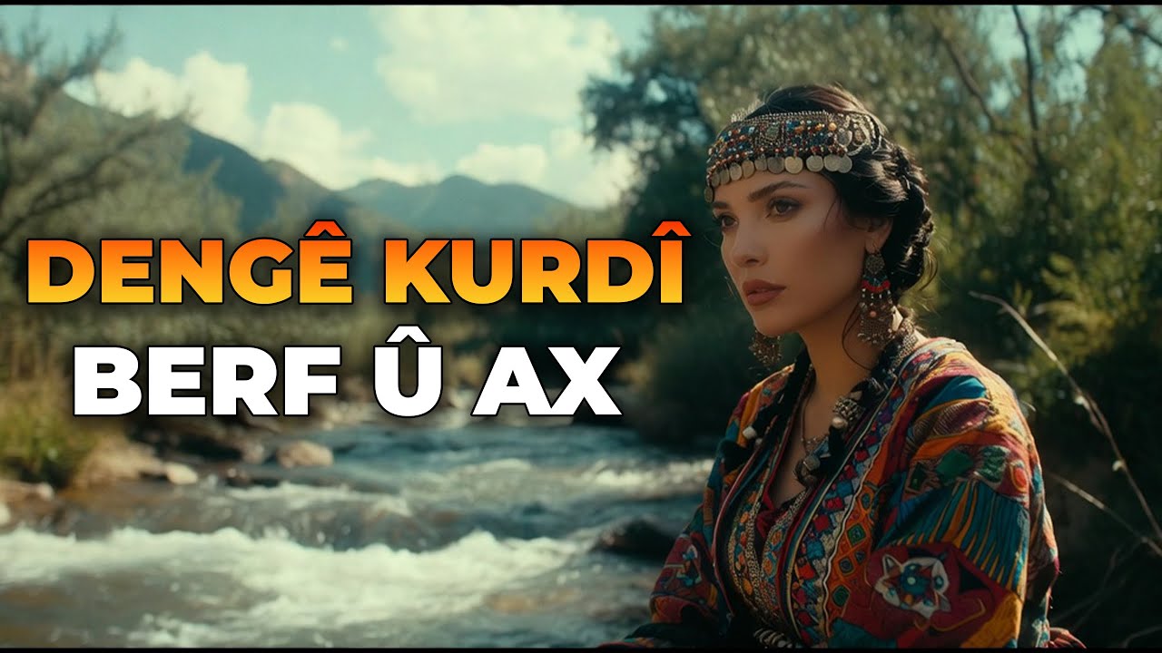 Dengê Kurdî  Berf û Ax – Strana Kurdî ya Evînê  Official Music