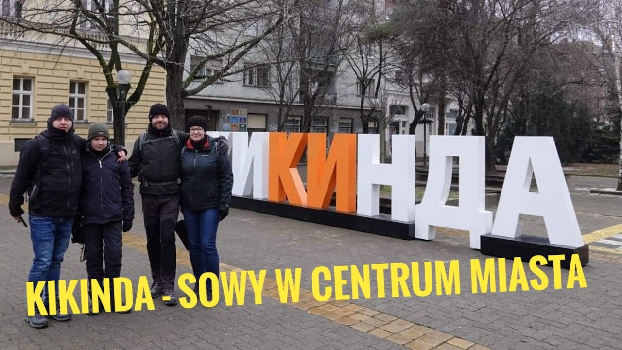 Sowi vlog#26 KIKINDA - ŚWIATOWA STOLICA S&Oacute;W