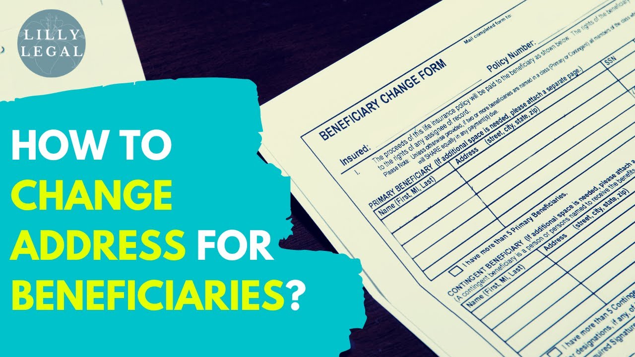How to Change Address for Beneficiaries