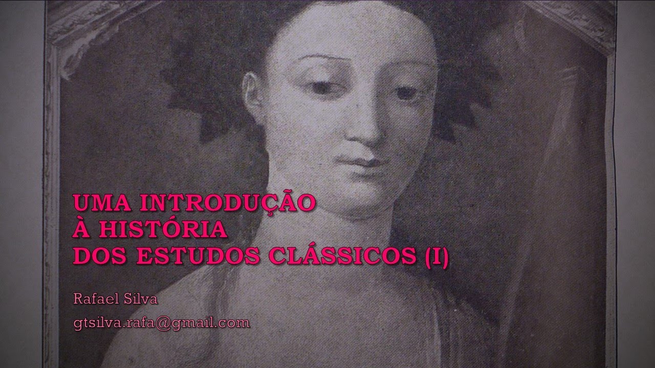 Introdução à história dos Estudos Clássicos (I)