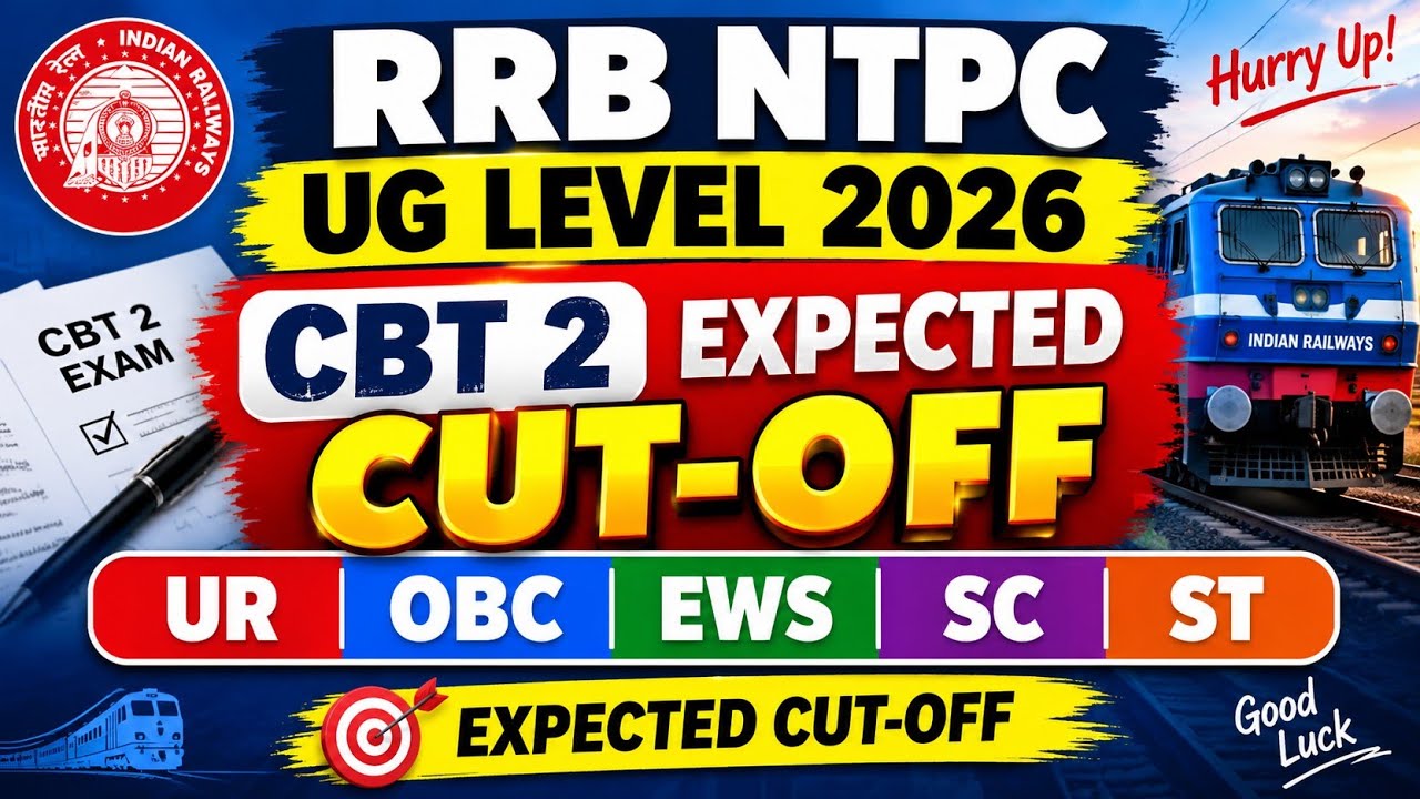 RRB NTPC UG 2026 CBT 2 Expected cut off | Safe score  क्या रहेगा 