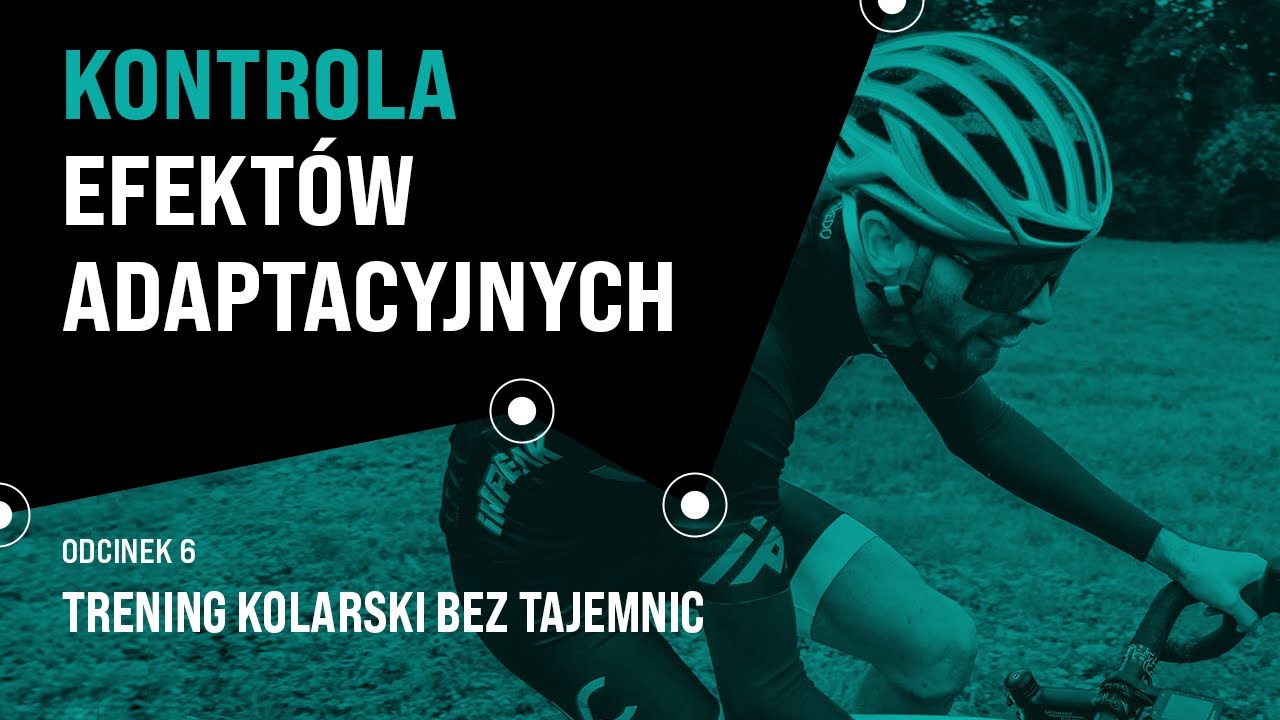 Kontrola efekt&oacute;w adaptacyjnych &ndash; Trening Kolarski Bez Tajemnic &ndash; odc.6 &ndash; AiTRAINER