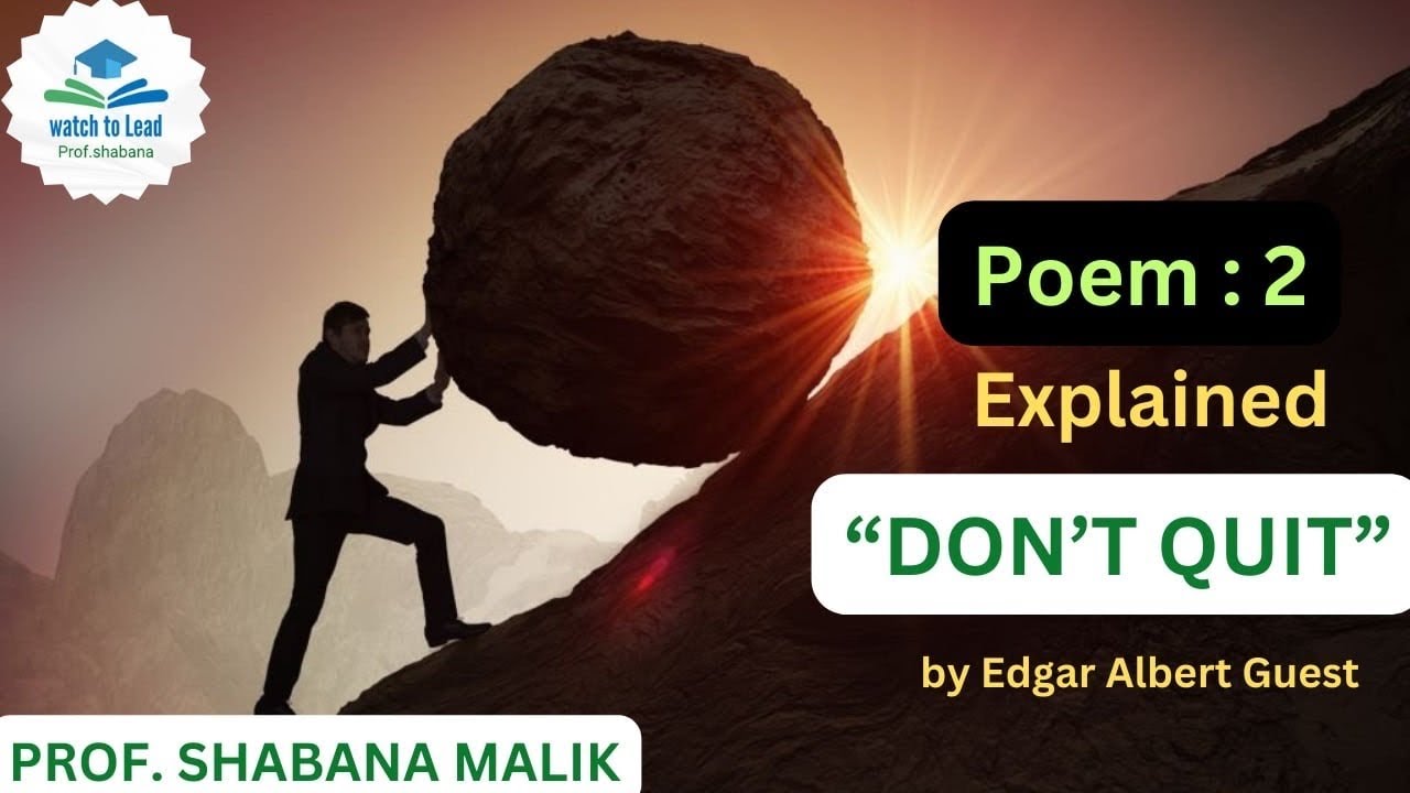 Poem-2 “Don’t Quit” by Adger Albert Guest | Explained | New English Course Book