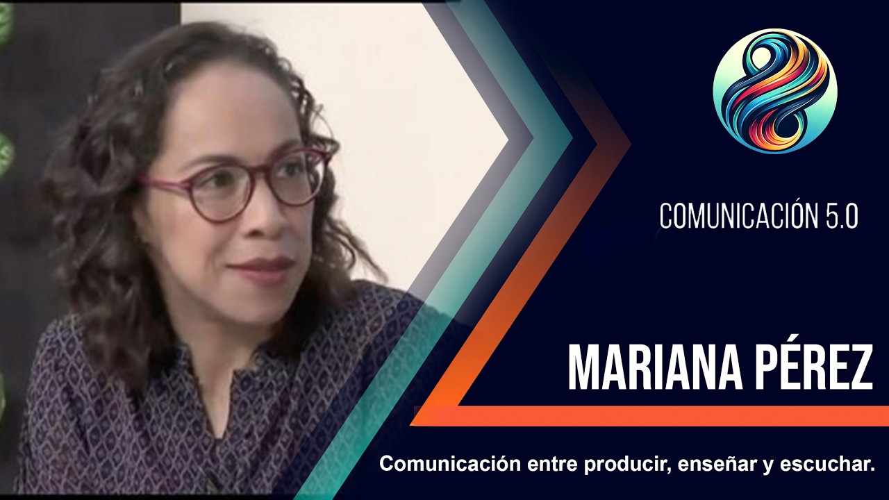 Mariana Pérez: la comunicación entre producir, enseñar y escuchar