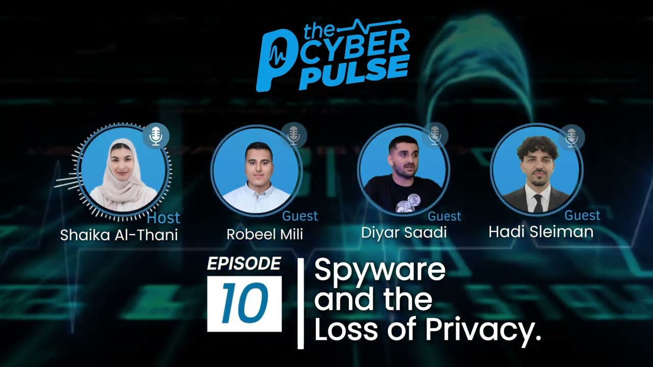 The Cyber Pulse —Episode 10 | Spyware and the Loss of Privacy.