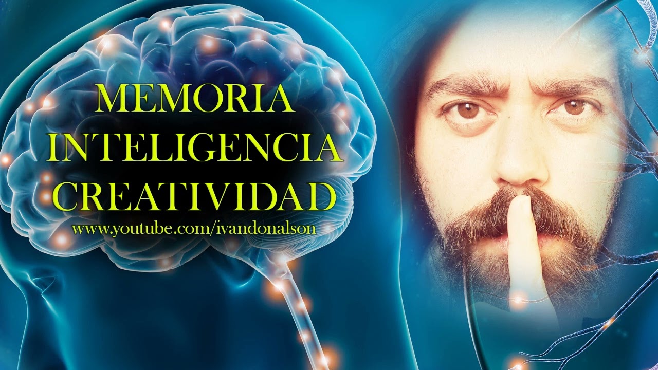 AUMENTA TU INTELIGENCIA, CREATIVIDAD Y MEMORIA AL MAXIMO - SUBLIMINAL DE ALTA FRECUENCIA