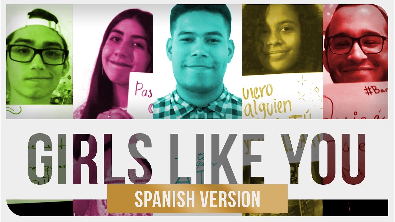 Maroon 5 - Girls Like You (feat. Andrea García) [Spanish Version]