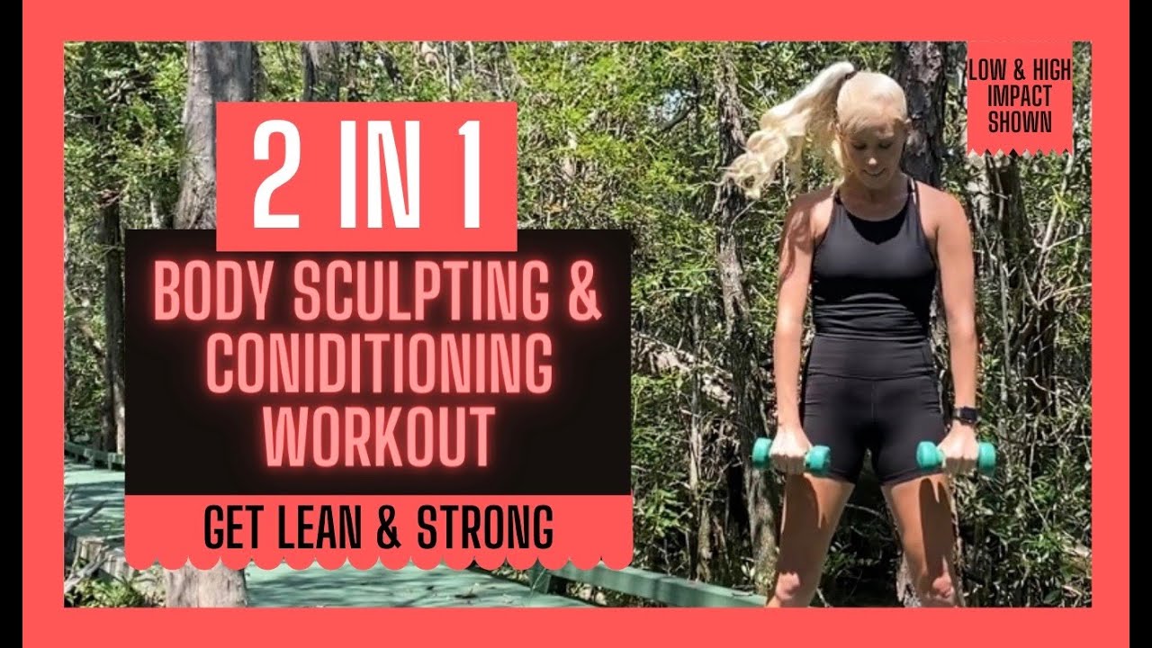 Do This 2 In 1 Body Sculpting & Conditioning Workout To Get Lean & Strong