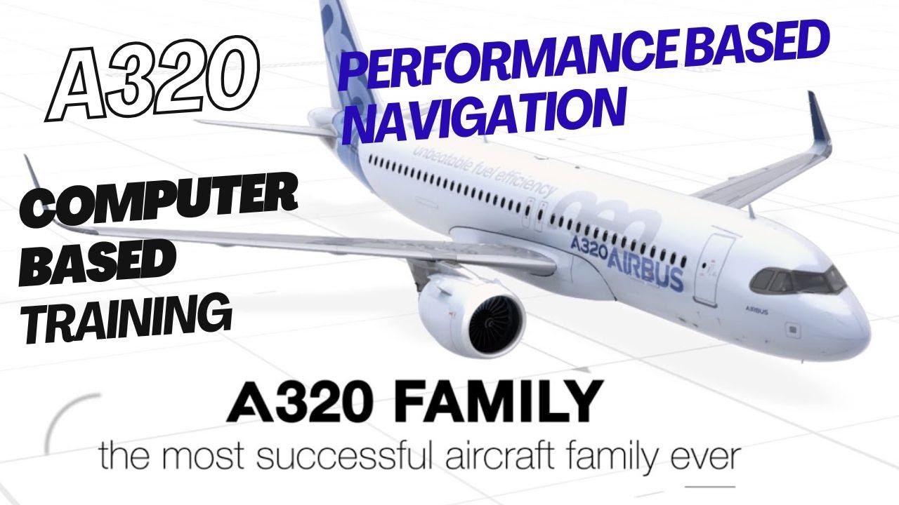 A320 CBT - Performance Based Navigation
