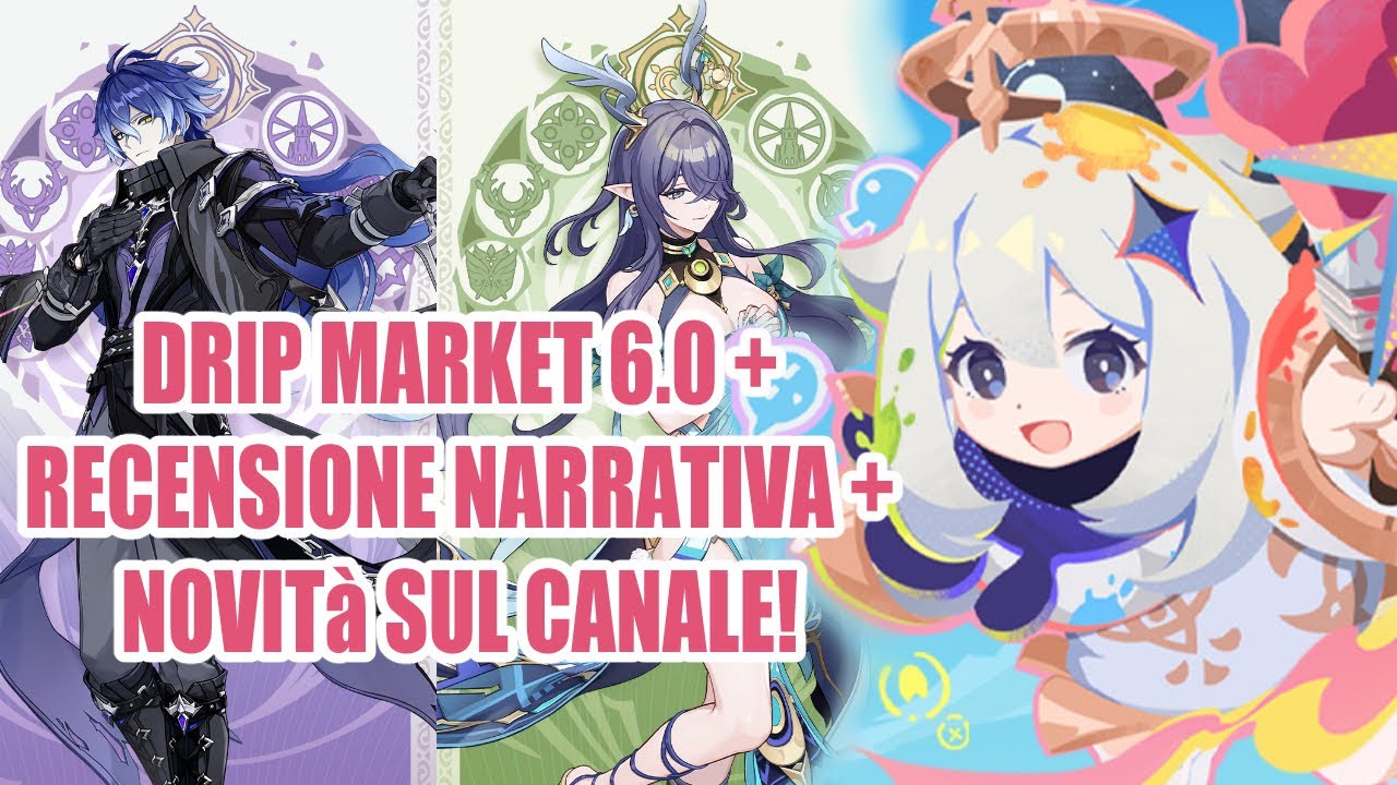 6.0 DRIP MARKET + Recensione Archon quest/Evento estivo + AGGIORNAMENTO CANALE!