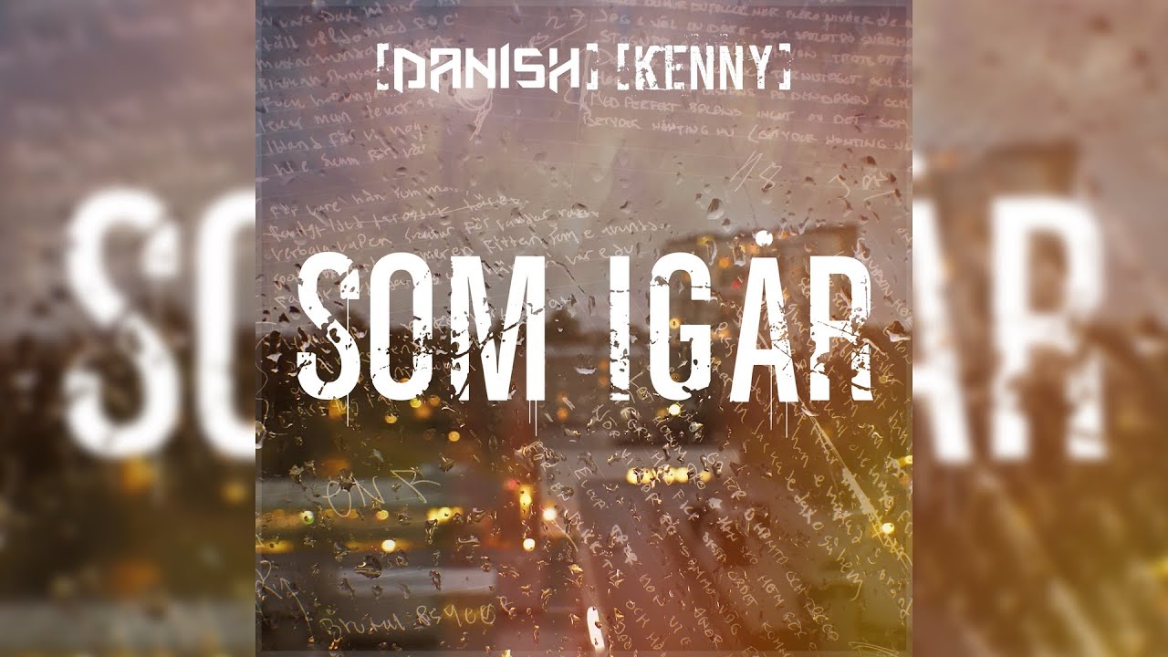Danish & Kenny - Som igår | Officiell