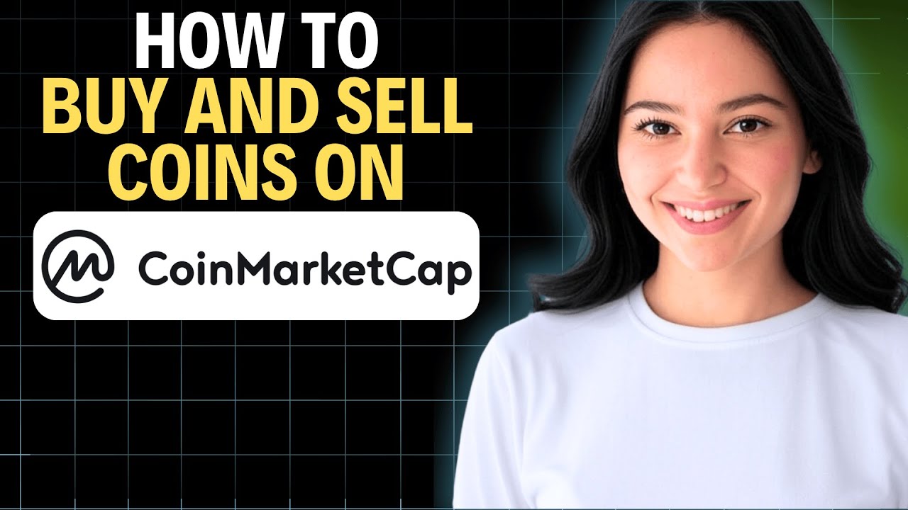 How To Buy and Sell Coins on CoinMarketCap 2025 (Complete Walkthrough)
