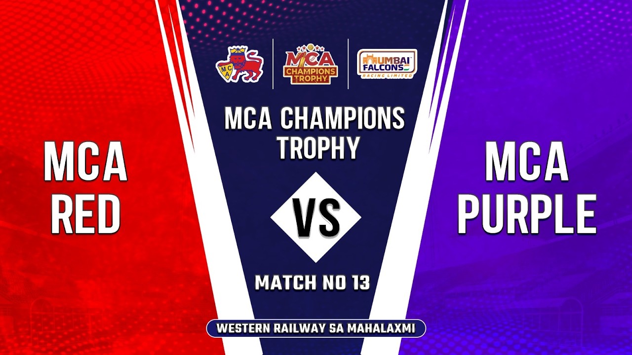 MCA RED VS MCA PURPLE MATCH MCA CHAMPIONS TROPHY 2026 WESTERN RAILWAY GROUND
