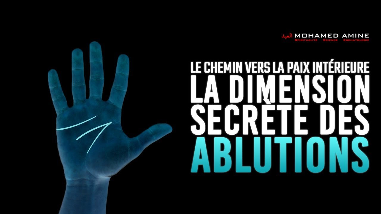 La Dimension Secrète Des Ablutions | Le Chemin Vers La Paix Intérieure
